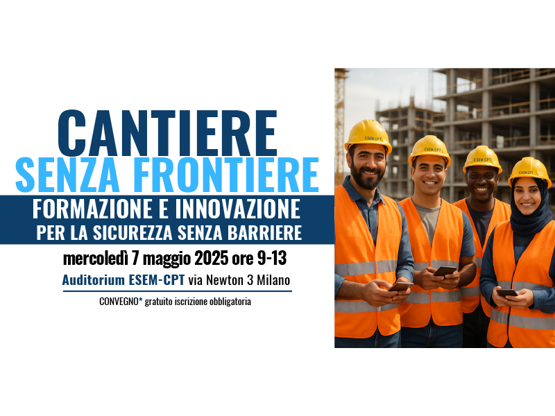 Cantiere senza frontiere: innovazione e inclusione per la sicurezza nei cantieri