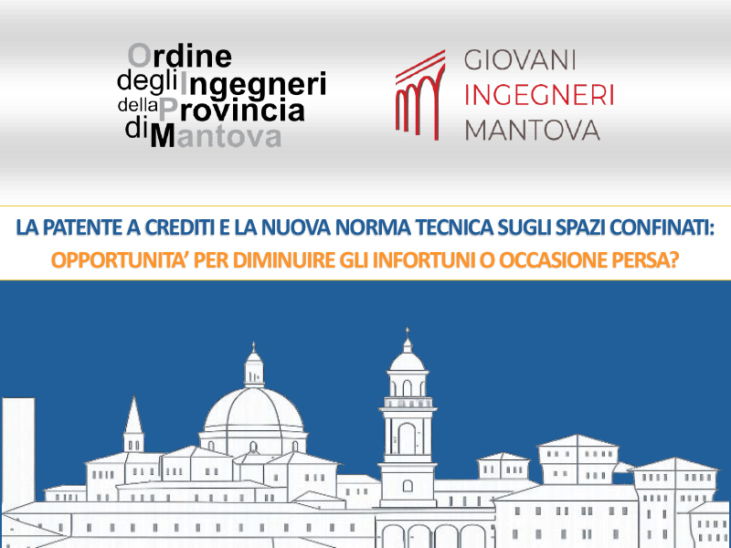 La patente a crediti e la nuova norma tecnica sugli spazi confinati: opportunità per diminuire gli infortuni o occasione persa?